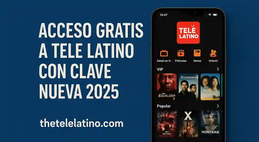Acceso Gratis a Tele Latino con Clave Nueva 2025