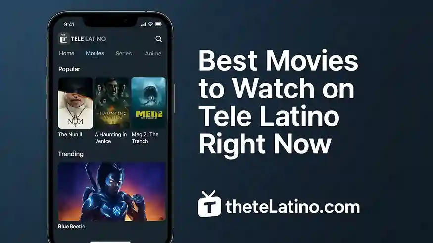 Best Movies to Watch on Tele Latino Right Now