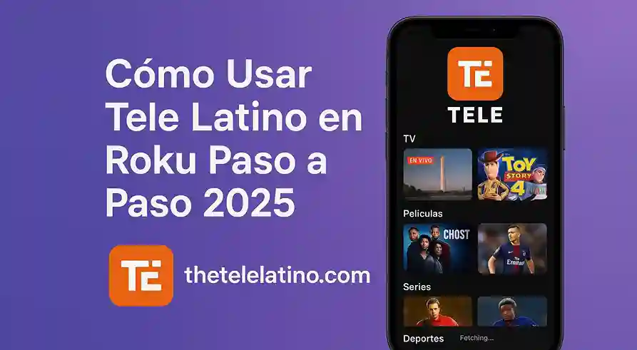 Cómo Usar Tele Latino en Roku Paso a Paso 2025