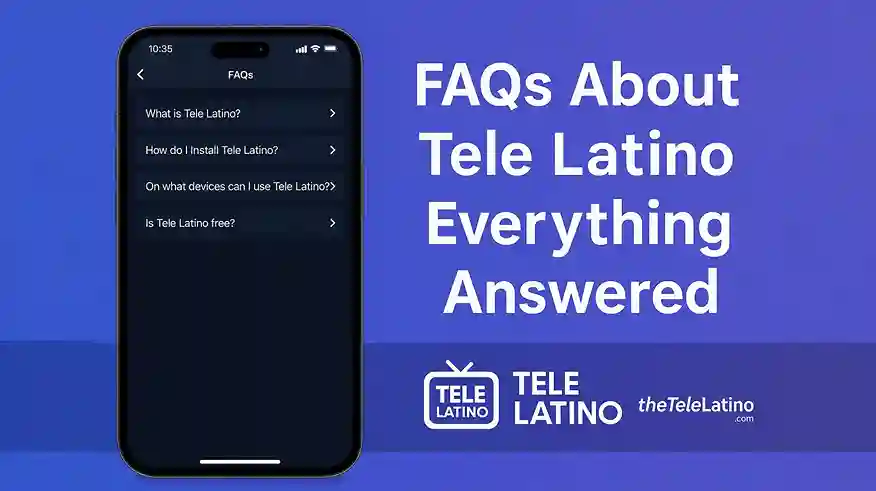 FAQs About Tele Latino Everything Answered
