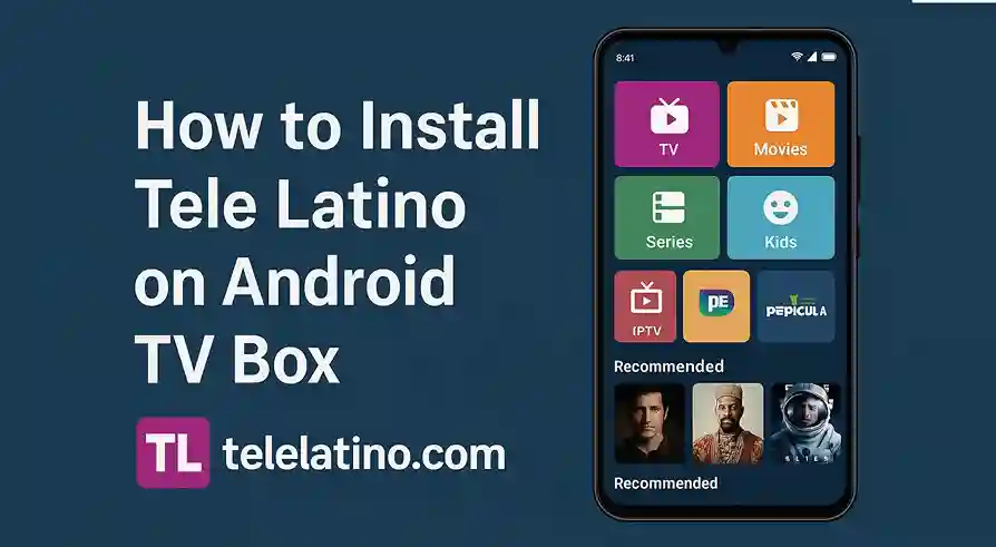 How to Install Tele Latino on Android TV Box