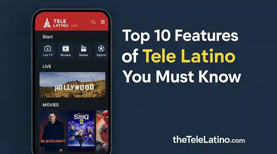 Top 10 Features of Tele Latino You Must Know