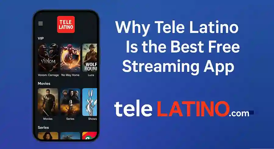 Why Tele Latino Is the Best Free Streaming App